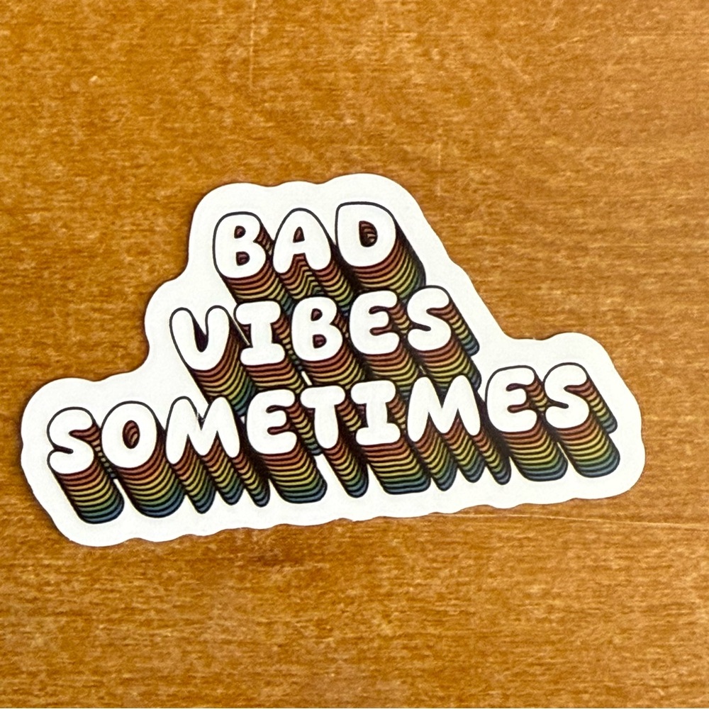 Retro 'Bad‎ Vibes Sometimes' Sticker
